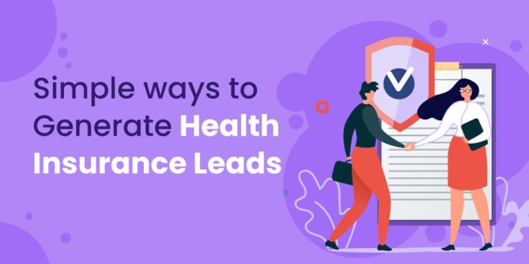 3 Simple Ways To Generate Health Insurance Leads - LeadSquared