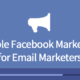 Simple Facebook Marketing Formula for Email Marketers