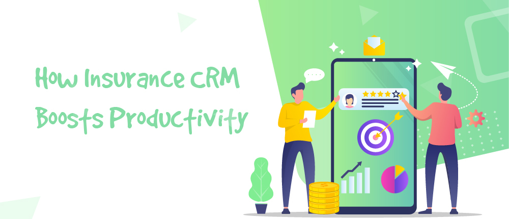 insurance crm to boost productivity